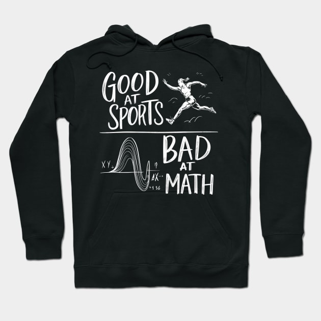 Good At Sports Bad At Math Hoodie by FunnyZone